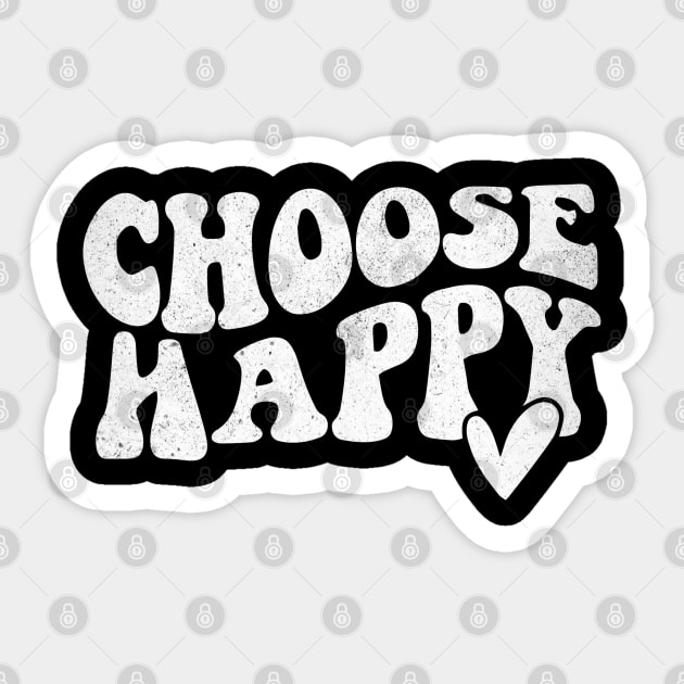 Choose Happy Sticker by The WYLD Tribe